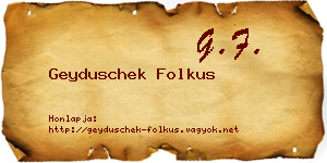 Geyduschek Folkus névjegykártya